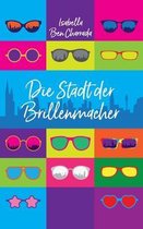 Die Stadt der Brillenmacher