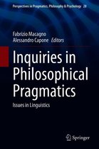 Perspectives in Pragmatics, Philosophy & Psychology 28 - Inquiries in Philosophical Pragmatics