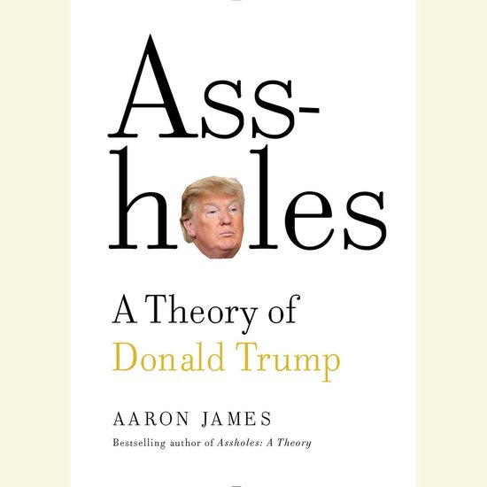 Assholes: A Theory of Donald Trump - cover