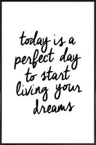 JUNIQE - Poster met kunststof lijst Today is a Perfect Day -13x18 /Wit