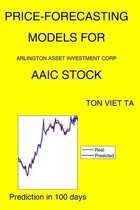 Price-Forecasting Models for Arlington Asset Investment Corp AAIC Stock