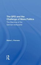 The Spd And The Challenge Of Mass Politics