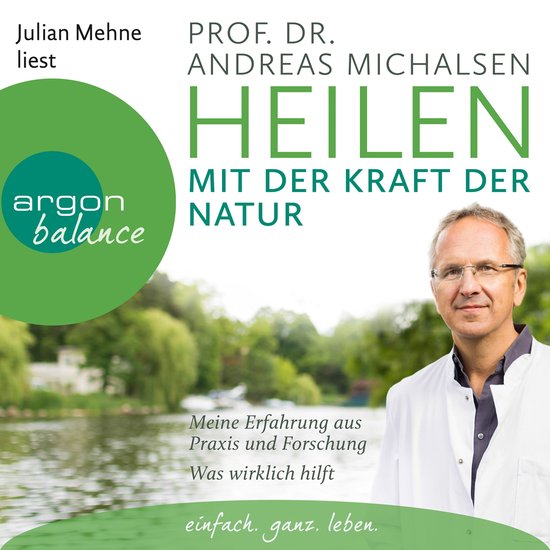 Heilen mit der Kraft der Natur: Meine Erfahrung aus Praxis u ... - cover