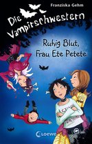 Die Vampirschwestern 12 - Die Vampirschwestern (Band 12) – Ruhig Blut, Frau Ete Petete