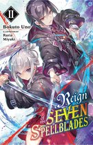 Reign of the Seven Spellblades 2 - Reign of the Seven Spellblades, Vol. 2 (light novel)