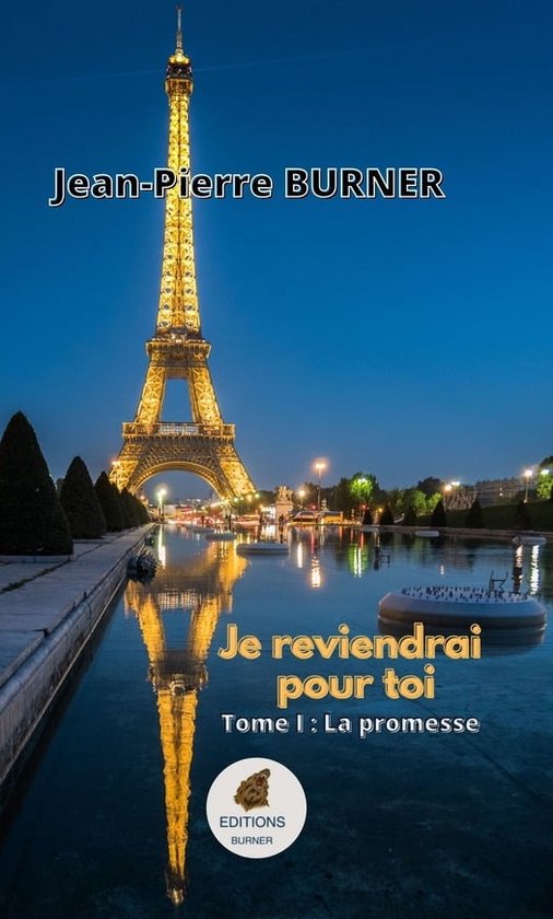 Je reviendrai pour toi (ebook), JeanPierre Burner 9782494093102