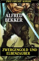 Zwergengold und Elbenzauber: Zwei Fantasy Romane