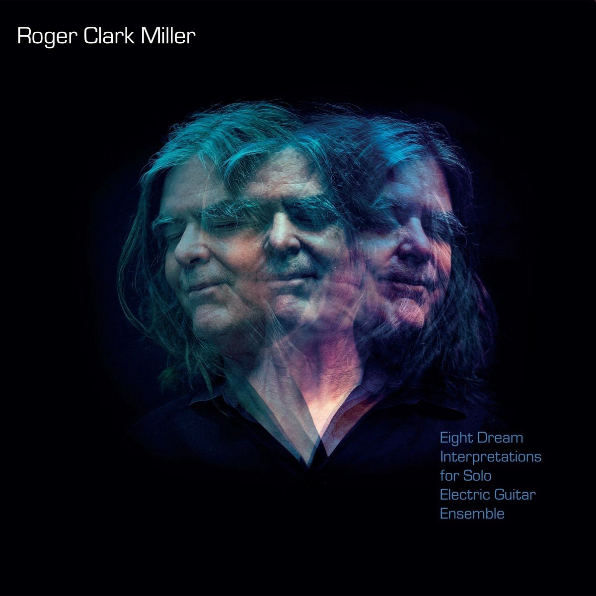 Roger Clark Miller - Eight Dream Interpretations For Solo Electric Guitar (LP)