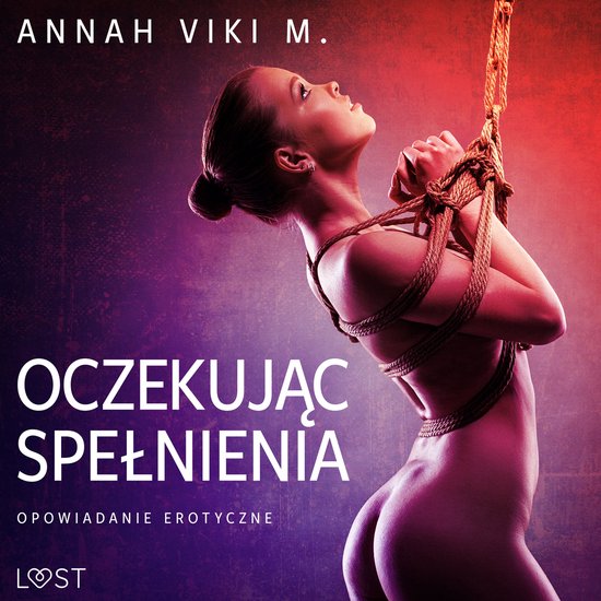 Oczekując spełnienia – opowiadanie erotyczne - cover