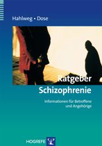 Ratgeber zur Reihe Fortschritte der Psychotherapie - Ratgeber Schizophrenie