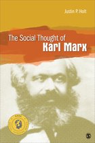 Social Thinkers Series - The Social Thought of Karl Marx