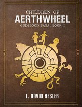 The Godblood Saga - Children of Aerthwheel