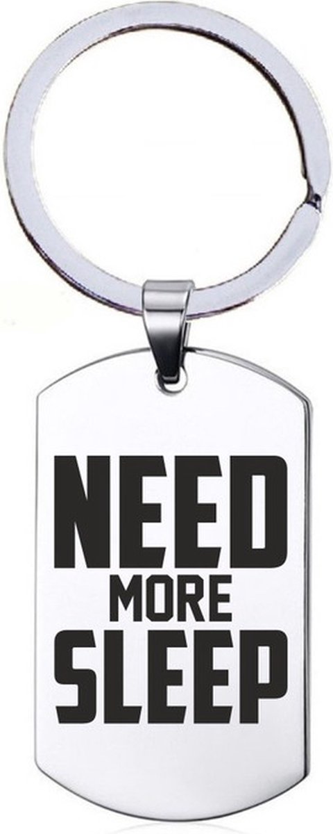 Sleutelhanger RVS - Need More Sleep