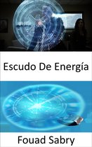 Tecnologías Emergentes En Las Fuerzas Armadas [Spanish] 7 - Escudo De Energía