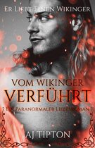 Er Liebt Einen Wikinger 3 - Vom Wikinger Verführt: Ein Paranormaler Liebesroman