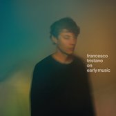Francesco Tristano - On Early Music (CD)