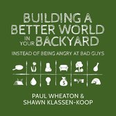 Building a Better World in Your Backyard