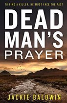 Dead Man's Prayer: A Gripping Detective Thriller with a Kill
