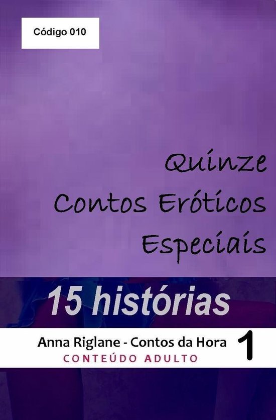 Quinze Contos Eróticos Especiais 1 Ebook Anna Riglane 9781526014962 Boeken 4063