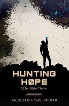 Weltenwandler 3 - Hunting Hope - Teil 3: Zerrüttete Träume