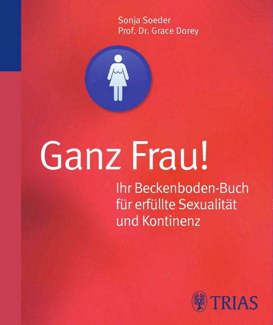 Ganz Frau! Ihr Beckenboden-Buch für erfüllte Sexualität u ... - cover