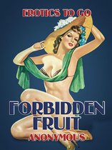Erotics To Go - Forbidden Fruit