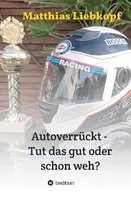 Autoverruckt - Tut das gut oder schon weh?