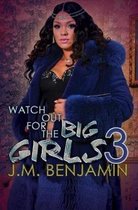 Watch Out For The Big Girls 3