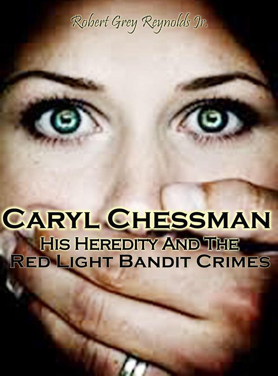 Caryl Chessman: Red Light Bandit? - cover