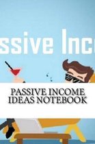 Passive Income Ideas Notebook