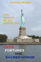 Lives, Fortunes and Sacred Honor