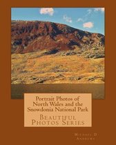 Portrait Photos of North Wales and the Snowdonia National Park