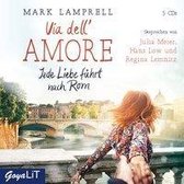 Via dell'Amore. Jede Liebe führt nach Rom