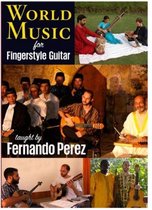 Fernando Perez - World Music For Fingerstyle Guitar (DVD)