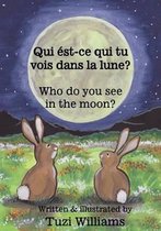 Who Do You See in the Moon? / Qui st-Ce Qui Tu Vois Dans La Lune?