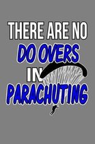 There Are No Do-Overs In Parachuting