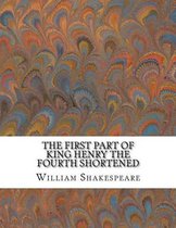The First Part of King Henry the Fourth Shortened