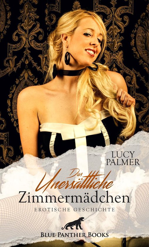 Love Passion And Sex Das Unersättliche Zimmermädchen Erotische Geschichte Ebook 8285