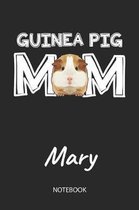 Guinea Pig Mom - Mary - Notebook