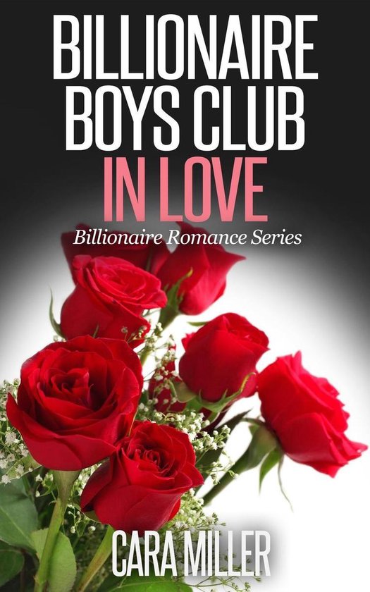 Omslag van Billionaire Romance Series 7 -  Billionaire Boys Club in Love