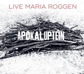 Live Maria Roggen - Apokaluptein (CD)