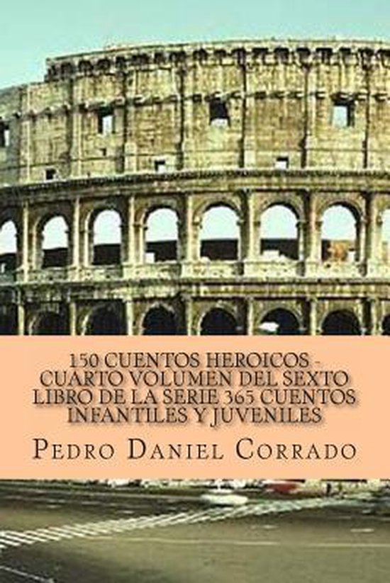Heroicos- 150 Cuentos Heroicos - Cuarto Volumen - cover