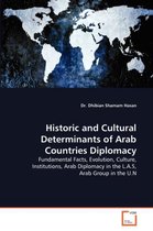 Historic and Cultural Determinants of Arab Countries Diplomacy