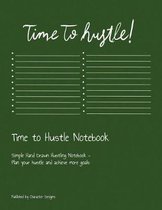 Time to Hustle Notebook