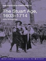 Routledge Companions to History - The Routledge Companion to the Stuart Age, 1603-1714