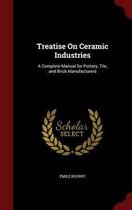 Treatise on Ceramic Industries