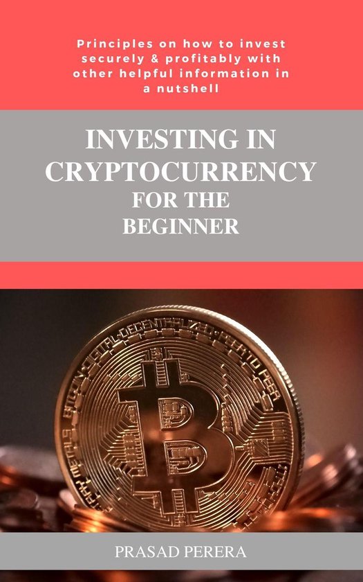 Investing in Cryptocurrency for the Beginner - cover