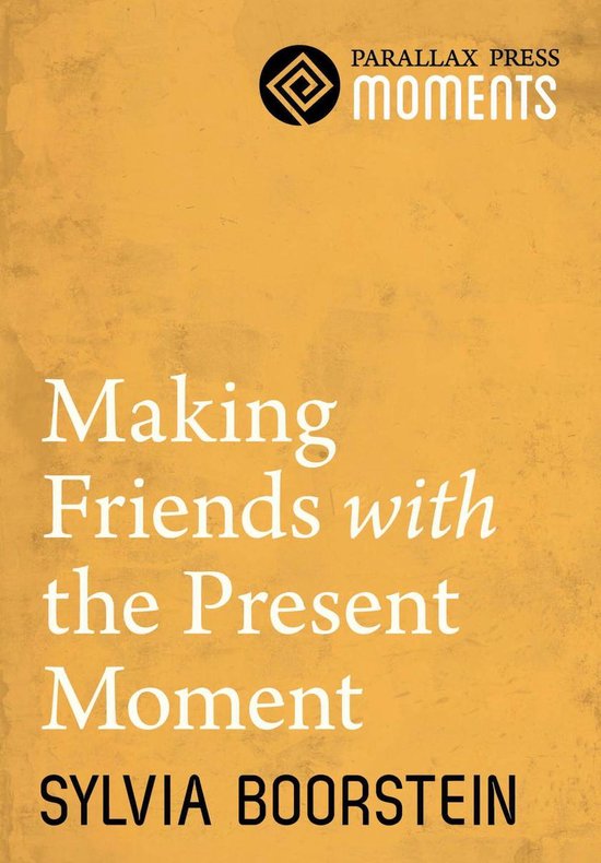 Making Friends with the Present Moment - cover