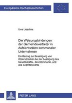 Die Weisungsbindungen Der Gemeindevertreter in Aufsichtsraeten Kommunaler Unternehmen