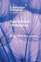 Elements in Business Strategy - Agent-Based Strategizing